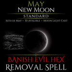 May New Moon Banish Evil Hex Removal Spell