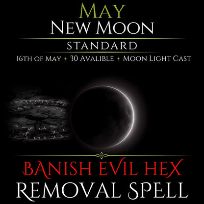 May New Moon Banish Evil Hex Removal Spell