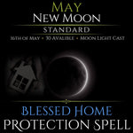 May New Moon Blessed Home Protection Spell