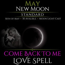 May New Moon Come Back To Me Love Spell