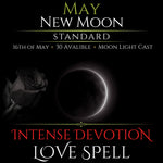 May New Moon Intense Devotion Love Spell