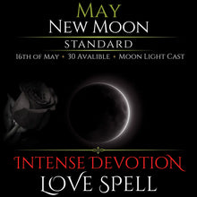 May New Moon Intense Devotion Love Spell