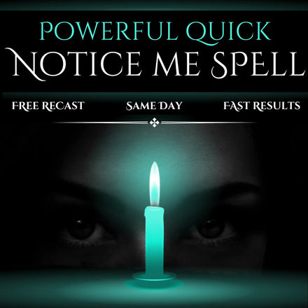 Notice Me Attraction Spell