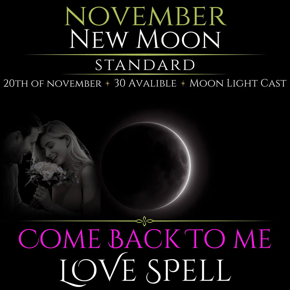 November New Moon Come Back To Me Love Spell