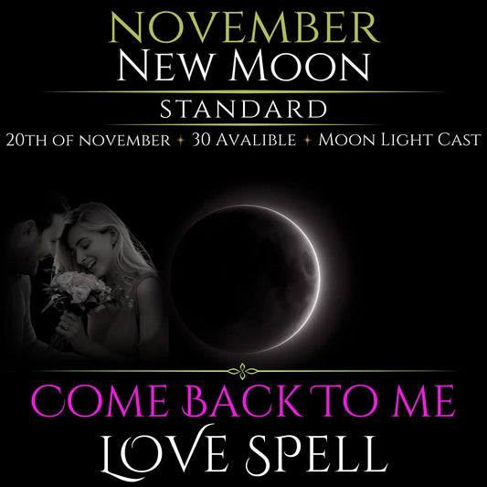 November New Moon Come Back To Me Love Spell