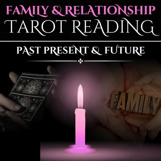 Family & Relationship Tarot Reading