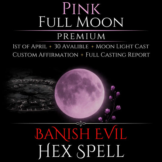Pink Full Moon Banish Evil Hex Removal Spell