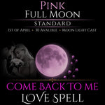 Pink Full Moon Come Back To Me Love Spell