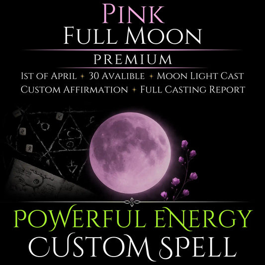 Pink Full Moon Custom Energy Bespoke Spell