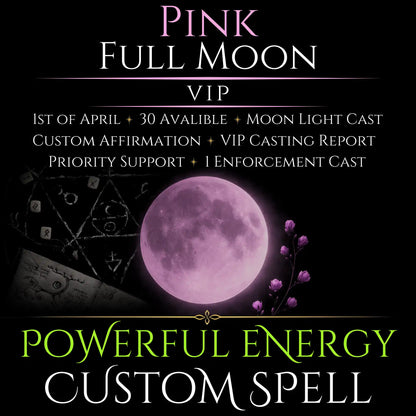 Pink Full Moon Custom Energy Bespoke Spell