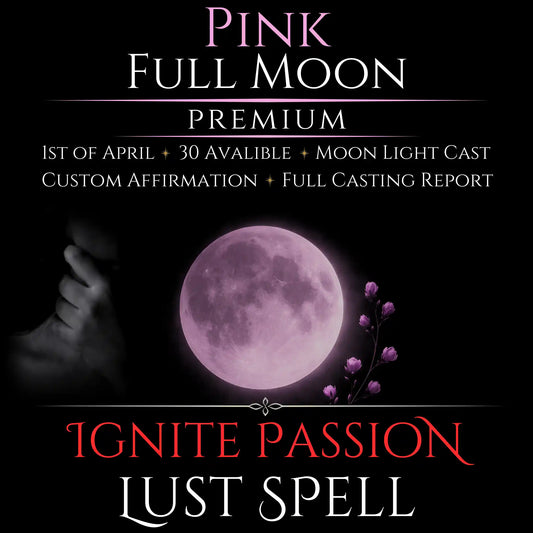 Pink Full Moon Ignite Passion Lust Spell