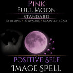Pink Full Moon Positive Self Image Empowerment Spell