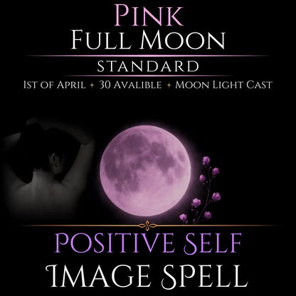 Pink Full Moon Positive Self Image Empowerment Spell