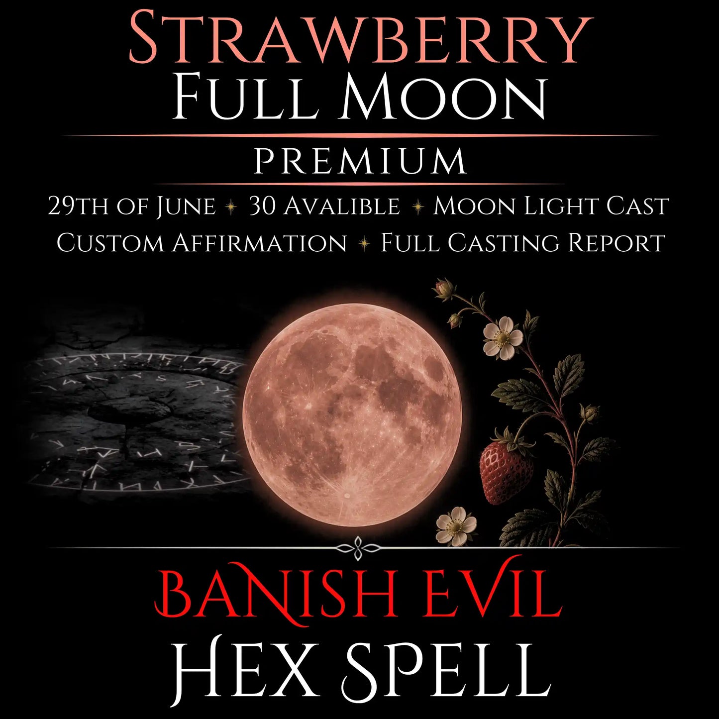 Strawberry Full Moon Banish Evil Hex Removal Spell