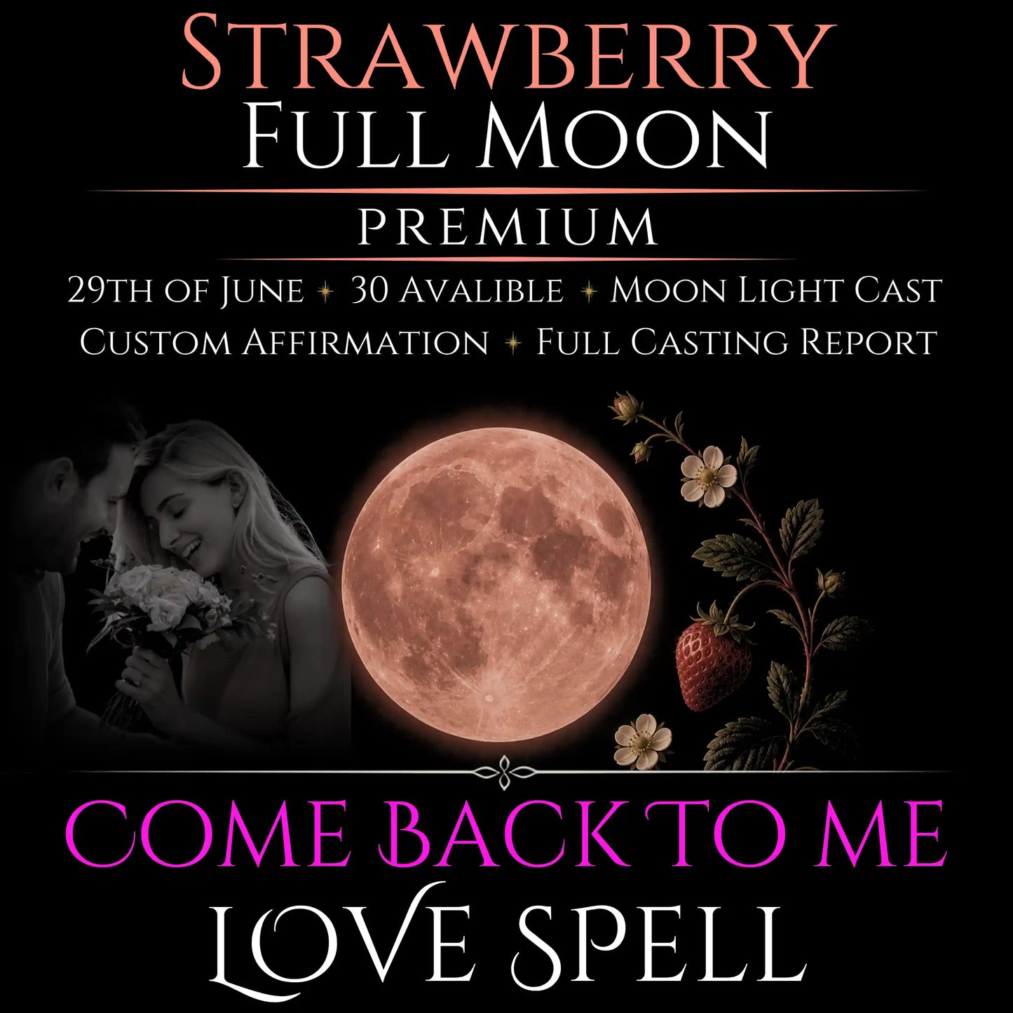 Strawberry Full Moon Come Back To Me Love Spell