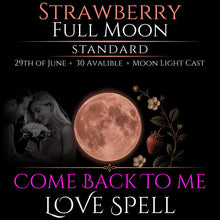 Strawberry Full Moon Come Back To Me Love Spell