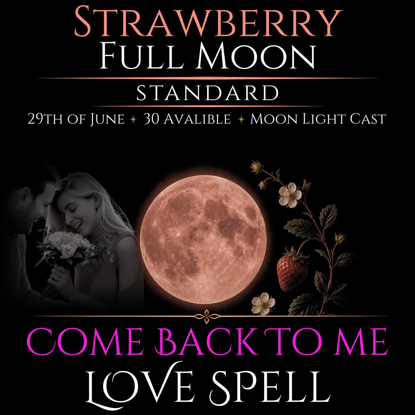 Strawberry Full Moon Come Back To Me Love Spell