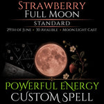 Strawberry Full Moon Custom Energy Bespoke Spell