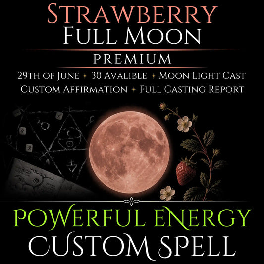 Strawberry Full Moon Custom Energy Bespoke Spell