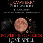 Strawberry Full Moon Intense Devotion Love Spell