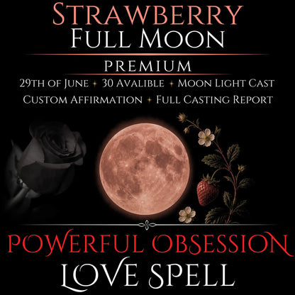 Strawberry Full Moon Intense Devotion Love Spell