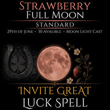 Strawberry Full Moon Invite Great Luck Spell