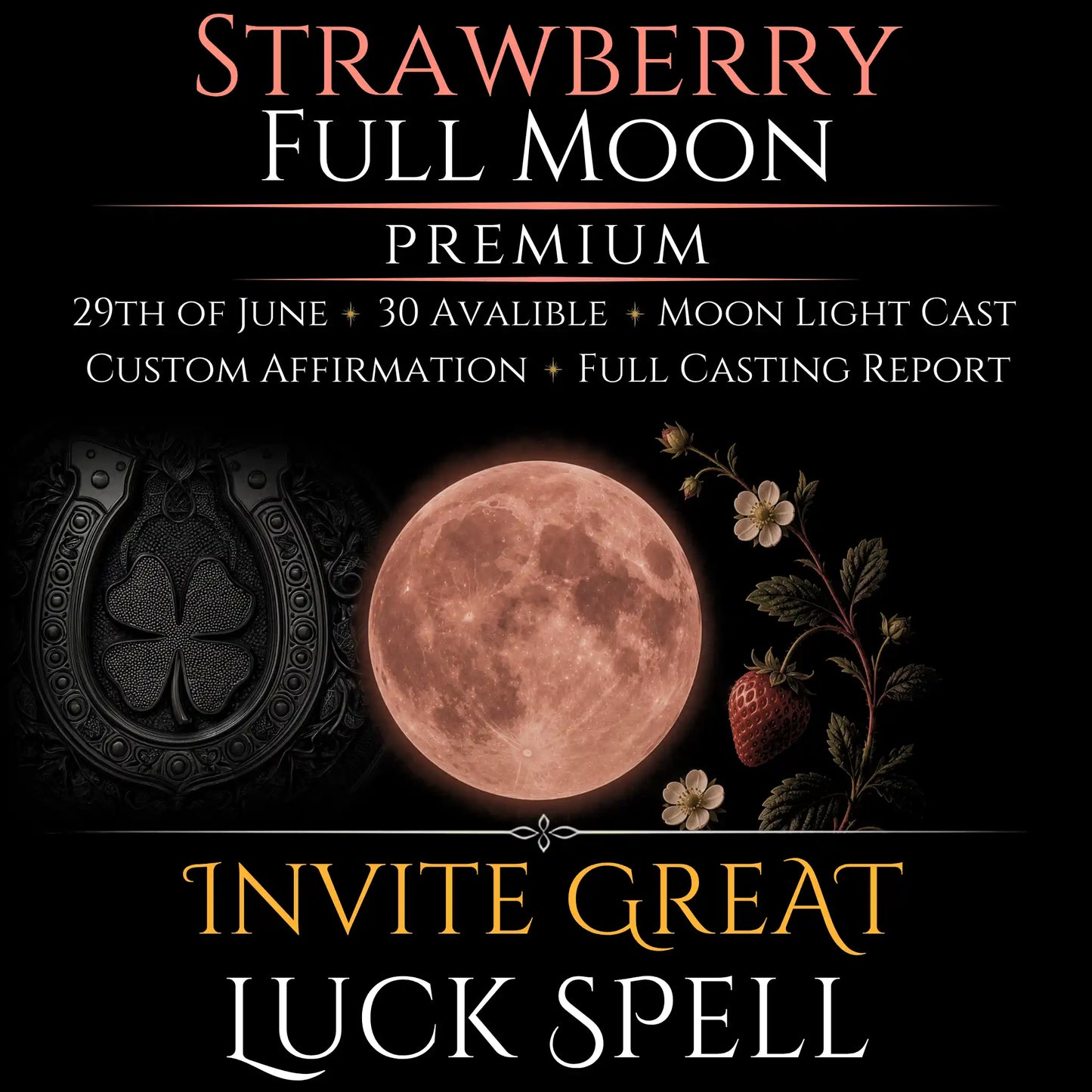 Strawberry Full Moon Invite Great Luck Spell