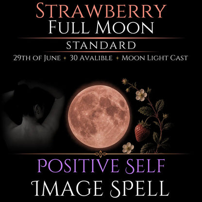 Strawberry Full Moon Positive Self Image Empowerment Spell
