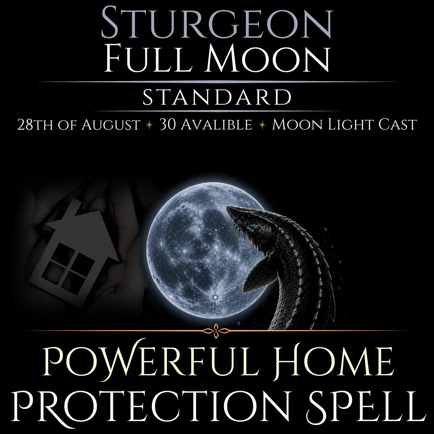 Sturgeon Full Moon Blessed Home Protection Spell
