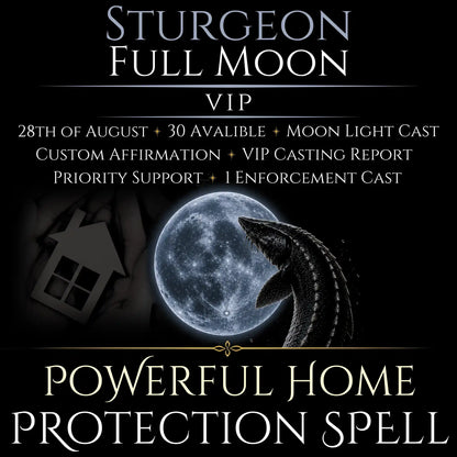 Sturgeon Full Moon Blessed Home Protection Spell