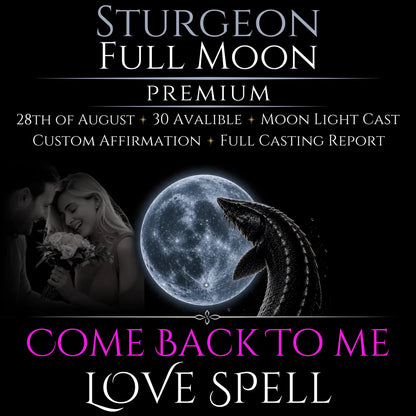 Sturgeon Full Moon Come Back To Me Love Spell