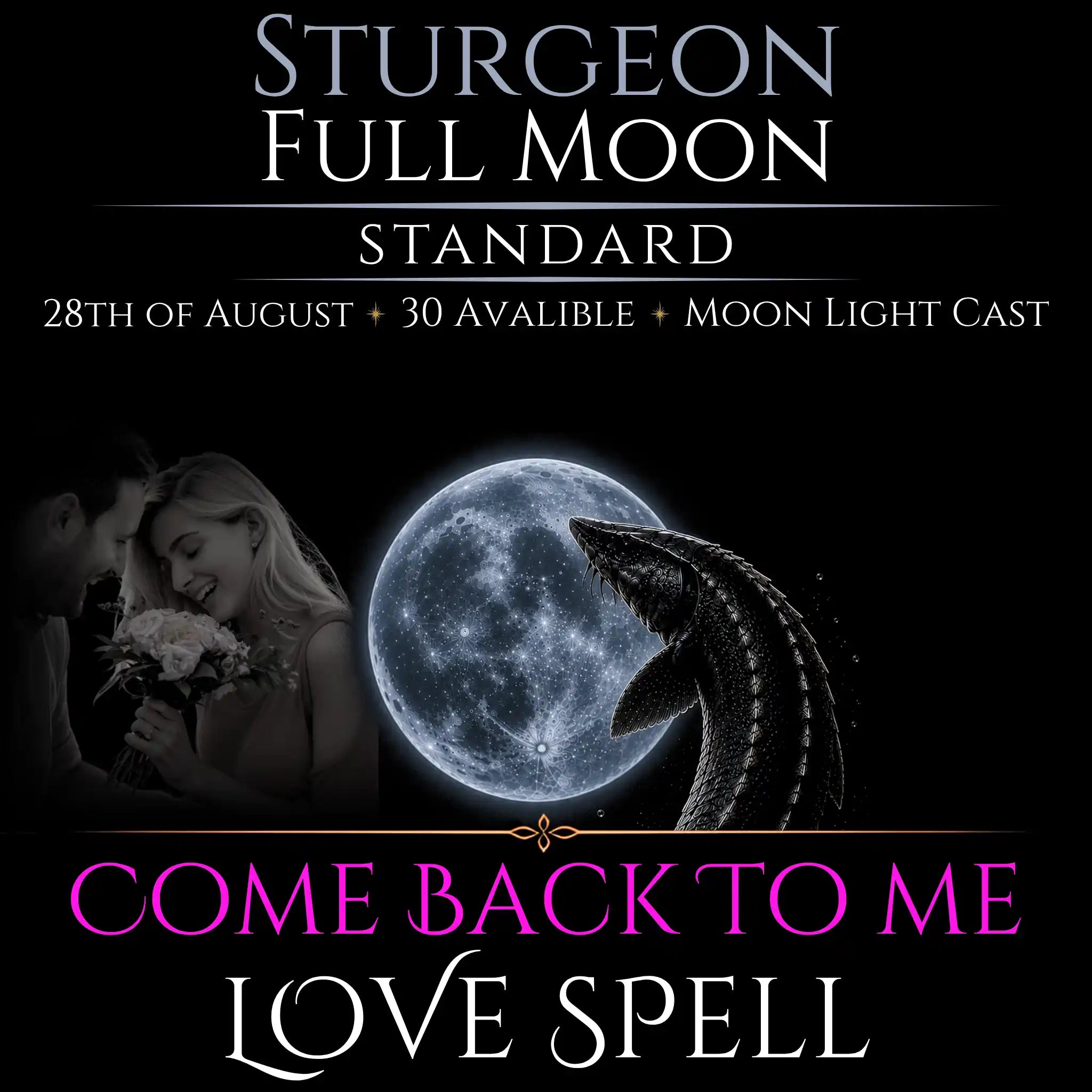 Sturgeon Full Moon Come Back To Me Love Spell