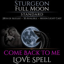 Sturgeon Full Moon Come Back To Me Love Spell