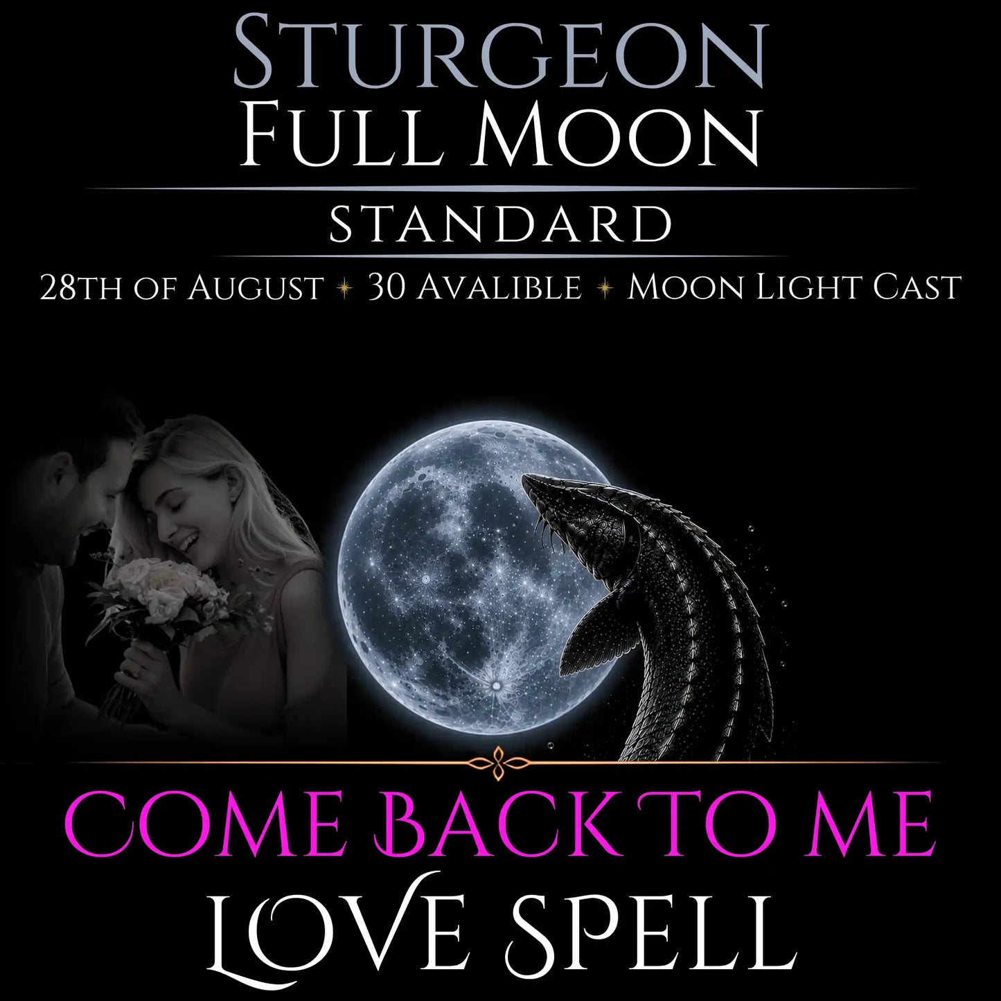 Sturgeon Full Moon Come Back To Me Love Spell