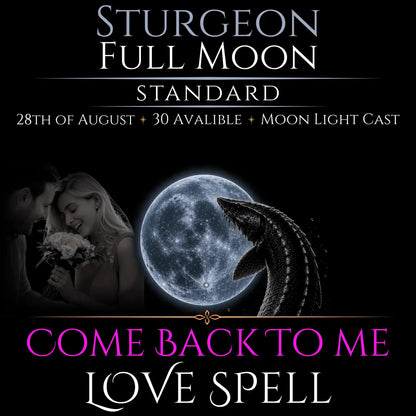 Sturgeon Full Moon Come Back To Me Love Spell