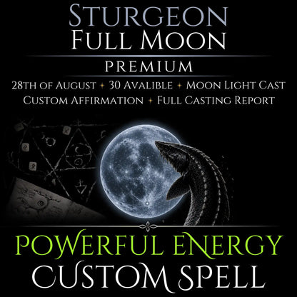 Sturgeon Full Moon Custom Energy Bespoke Spell
