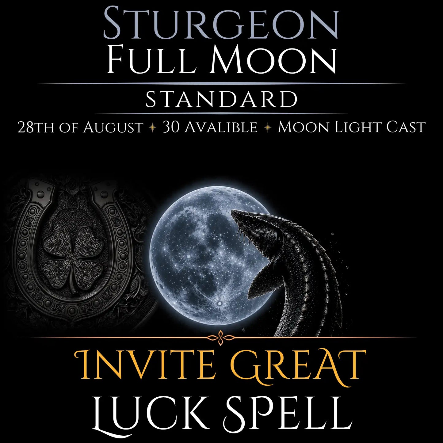 Sturgeon Full Moon Invite Great Luck Spell