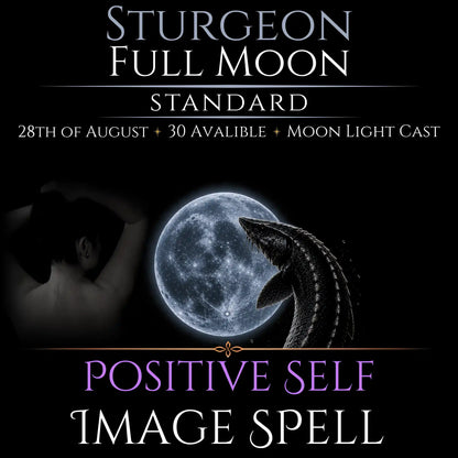 Sturgeon Full Moon Positive Self Image Empowerment Spell