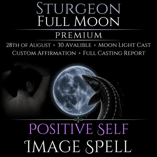 Sturgeon Full Moon Positive Self Image Empowerment Spell