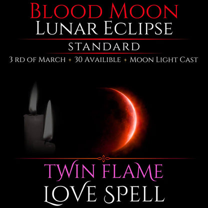 Blood Moon Lunar Eclipse Twin Flame Love Spell