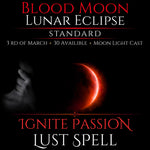 Blood Moon Lunar Eclipse Ignite Passion Lust Spell