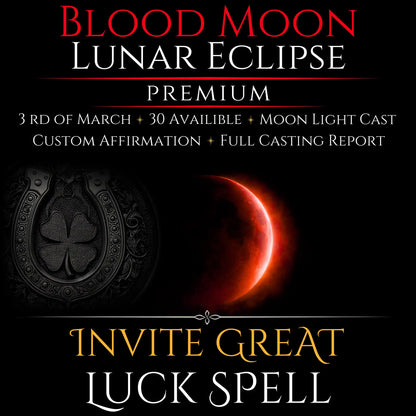 Blood Moon Lunar Eclipse Invite Great Luck Spell