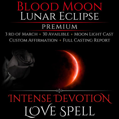 Blood Moon Lunar Eclipse Intense Devotion Love Spell
