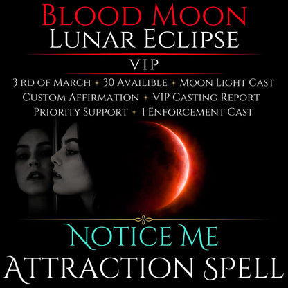 Blood Moon Lunar Eclipse Notice Me Attraction Spell